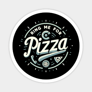 funny ring me for pizza Magnet